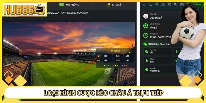Loại hình cược kèo châu Á trực tiếp