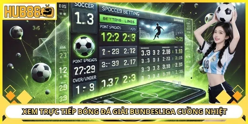 Xem trực tiếp bóng đá giải bundesliga cuồng nhiệt