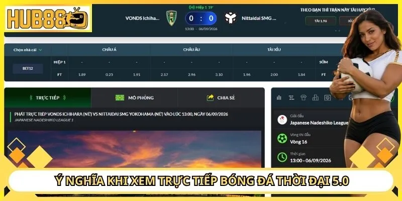 Ý nghĩa khi xem trực tiếp bóng đá thời đại 5.0